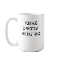 Taza divertida para mamá de gato - Trabajo duro pa