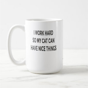 Café Taza divertida para mamá de gato - Trabajo duro pa
