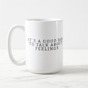 Café Taza Es Un Buen Día Para Hablar De Sentimientos, E