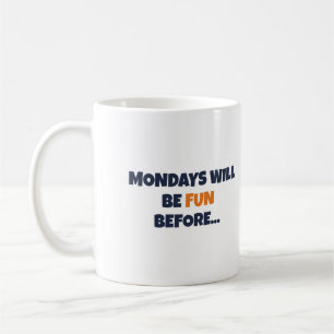 Café Taza Lunes Divertido Antes De Que Mi Jefe Responda