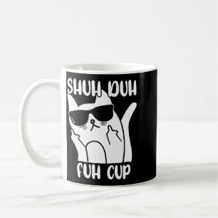 Café Taza Mens Shuh Duh Fuh divertido amante de los gat