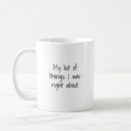 Café Taza Mi lista de cosas en las que tuve razón