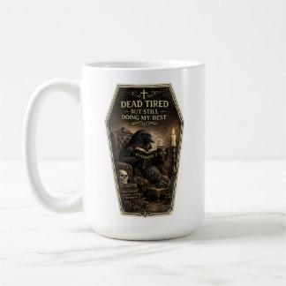 Café Taza Muerto de Cansancio, Pero Sigo Haciendo Mi Me