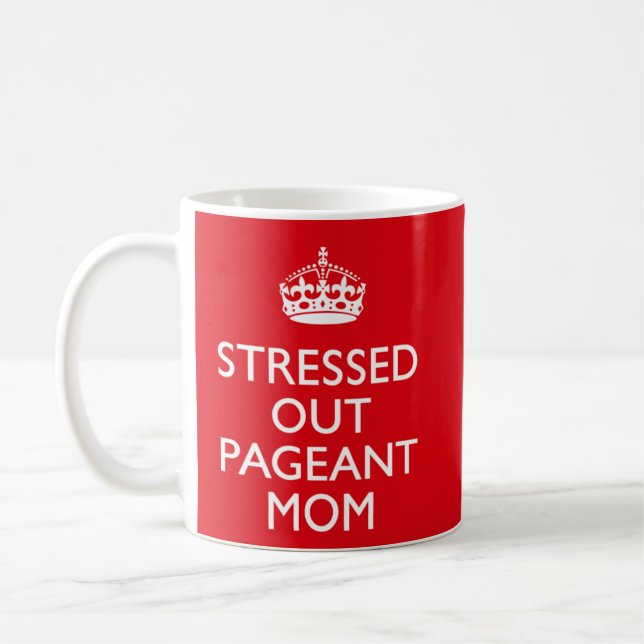 Café Taza para mamá estresada de concurso de belleza (Izquierda)