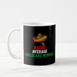 Café Taza para trabajador de guardería promedio de Nach