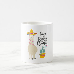 Café Taza "reserva de la llama el drama para su llama"