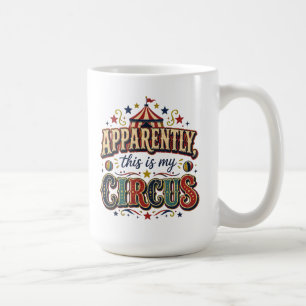 Café Taza Retro de Circo Al Parecer Este Es Mi Circo