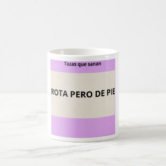 Café Taza Rota Pero De pie -Tazas que sanan Frases