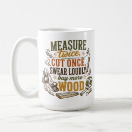 Café Taza Rústica con Frase Divertida de Carpintería