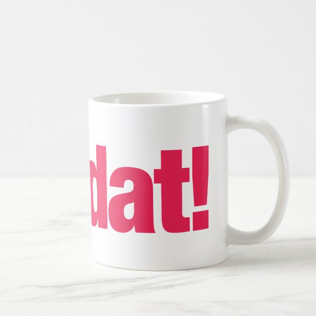 Café Taza verdadera de Dat (Derecha)