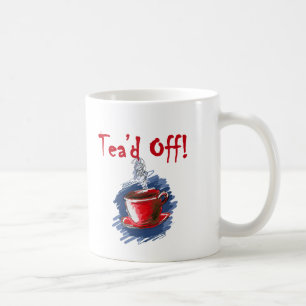 Café Tea'd apagado, taza de la fiesta del té del día