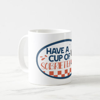 Café Tenga una taza de Sobrietea Mug