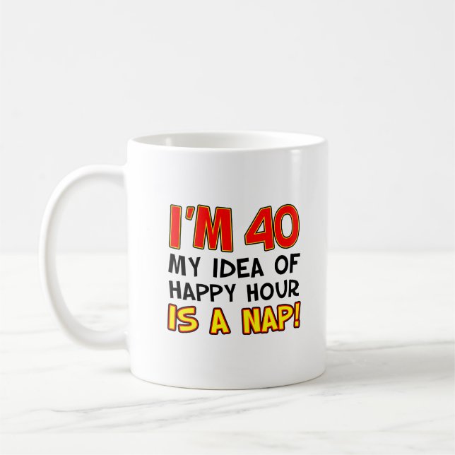Café Tengo 40 años, la hora feliz es la 40ª taza de la  (Izquierda)