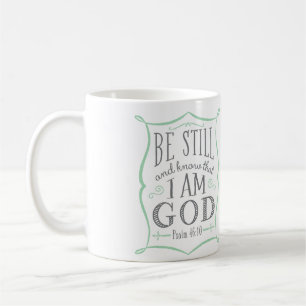 Café Todavía esté y sepa que soy taza de dios