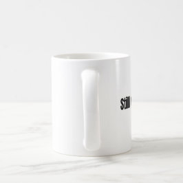 Café Todavía te elijo todos los días – Taza blanca de 1