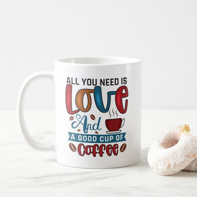 Café Todo lo que necesitas es amor y una buena taza de  (Con donut)