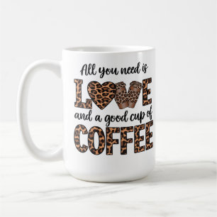 CAFÉ TODO LO QUE NECESITAS ES AMOR Y UNA TAZA DE CAFÉ.