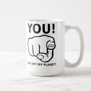 Café Tú Te Bajas De Mi Planeta Taza Divertida