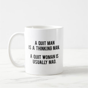 Café Una mujer que renuncia suele estar enojada Taza de