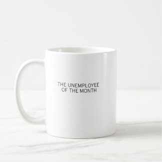 Café Unemployee de la taza del mes