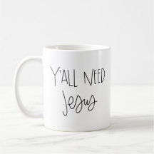 Usted necesita la taza de Jesús
