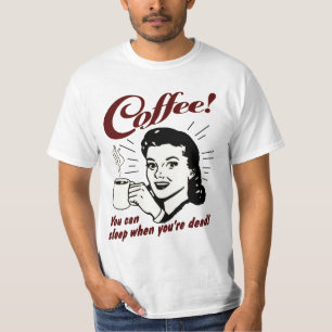 ¡Café! Usted puede dormir cuando usted es camisa
