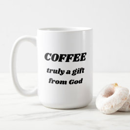 CAFÉ verdad un regalo de la taza de dios