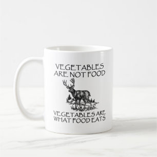 Café Verduras No Son Comida Taza Divertida de Caza
