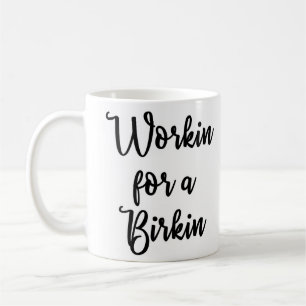 Café Workin para una taza de Birkin