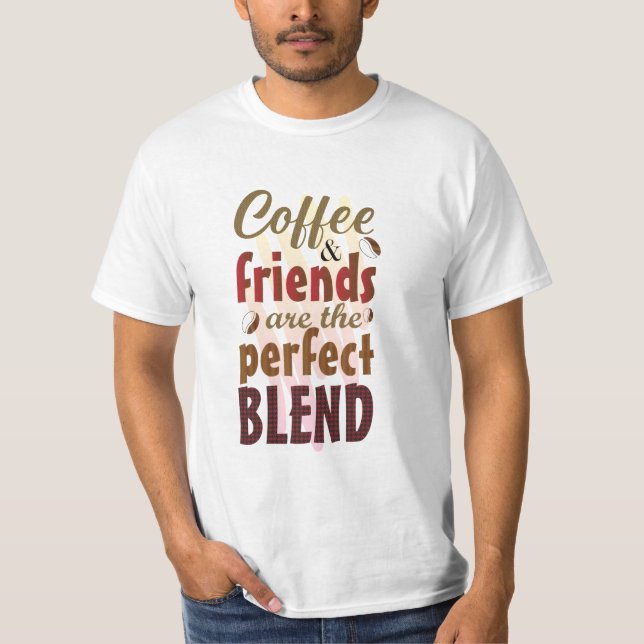 Café y amigos son la camiseta de mezcla perfecta (Anverso)