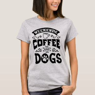 Café y camiseta de mujeres de perros los fines de 