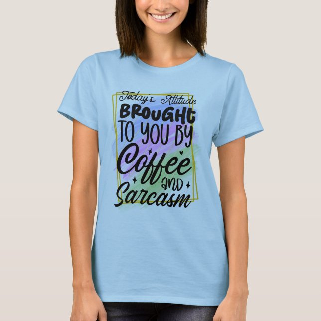 Café y camiseta sarcástica (Anverso)