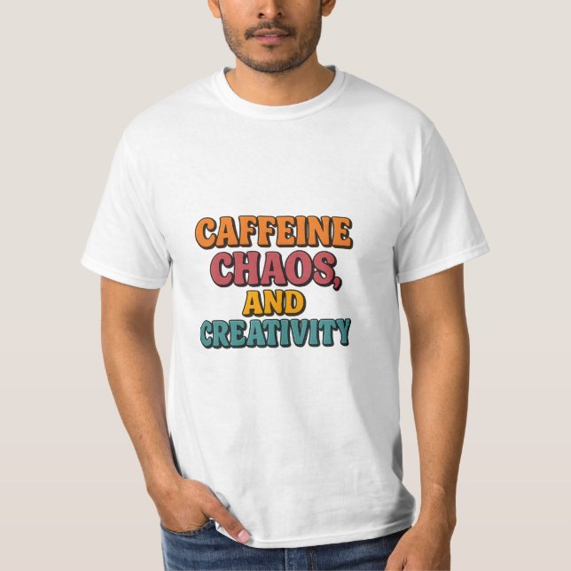 Caffeine Chaos y camiseta creativa (Anverso)