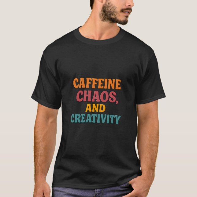 Caffeine Chaos y camiseta creativa (Anverso)