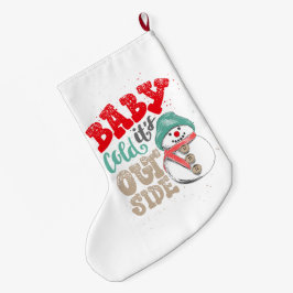 Calcetín Navideño Grande Bebé, hace frío afuera, hombre de nieve.