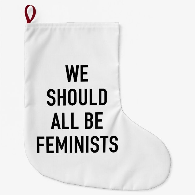 Calcetín Navideño Grande Camiseta feminista - Todos deberíamos ser feminist (Anverso)
