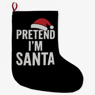 Calcetín Navideño Grande Finge que soy Santa - Humor divertido de Navidad