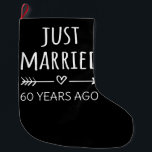 Calcetín Navideño Grande Hace 60 Años Que Me Casé<br><div class="desc">Diseño bonito, perfecto para todo aquel que haya estado casado durante 60 años y para una ceremonia de renovación de la promesa boda. ¡Es un gran conjunto para las parejas! Cita de 'Acabo de casar hace 60 años' para una pareja que se casó hace 60 años o una pareja que...</div>