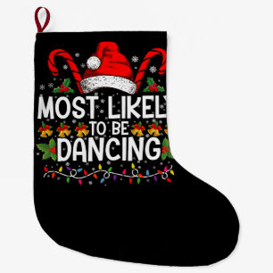 Calcetín Navideño Grande Más Probable Que Esté Bailando Familia Correspondi