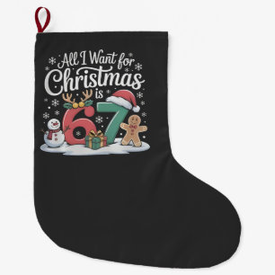 Calcetín Navideño Grande Todo lo que quiero para Navidad es 67 Seis Siete M