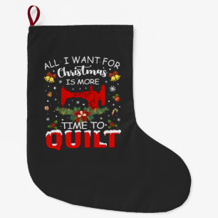 Calcetín Navideño Grande Todo lo que quiero para Navidad es más tiempo para