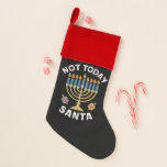 Calcetín Navideño Hanukkah No es hoy Santa Jewish Chanukah<br><div class="desc">Hanukkah No es hoy Santa Jewish Chanukah</div>