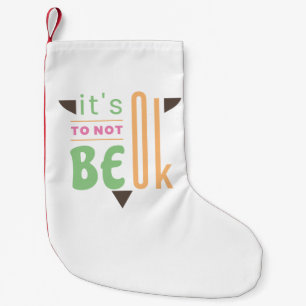 Calcetín Navideño Pequeño Está bien no estar bien
