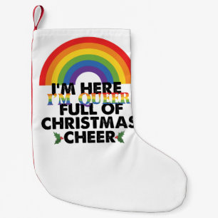 Calcetín Navideño Pequeño Estoy aquí, soy queer y estoy lleno de alegría nav