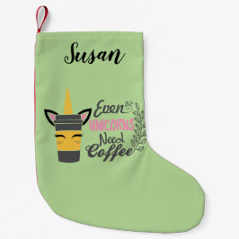 Calcetín Navideño Pequeño Incluso los unicornios necesitan Fiesta de café