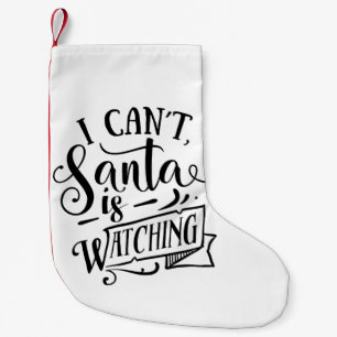 Calcetín Navideño Pequeño Lo siento, no puede, Santa está vigilando Divertid