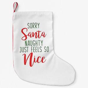 Calcetín Navideño Pequeño Lo siento Santa Travieso Simplemente Se Siente Tan