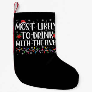 Calcetín Navideño Pequeño Más Probable de Beber Con Los Elfos Bebida Elfa
