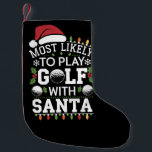 Calcetín Navideño Pequeño Más Probable Para Jugar Al Golf Con La Santa Famil<br><div class="desc">Lo Más Probable Es Jugar Golf Con Navidades De La Familia Santa</div>