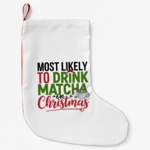 Calcetín Navideño Pequeño Más Propenso a Beber Matcha en Navidad Café